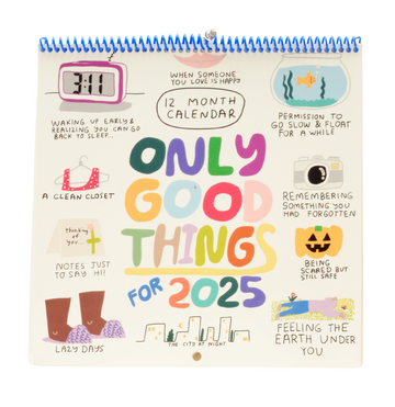 2025 Only Good Things 12-Month Wall Calendar - PREORDER Ships November 20