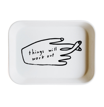 Things Will Work Out Tray