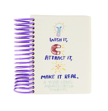 Wish It, Attract It, Make It Real - A Manifestation Journal