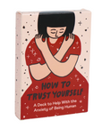 How to Trust Yourself, An Anxiety Deck